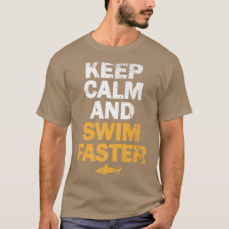 T-shirt Restez Calme Et Baignez Plus Vite Amateurs De Requ