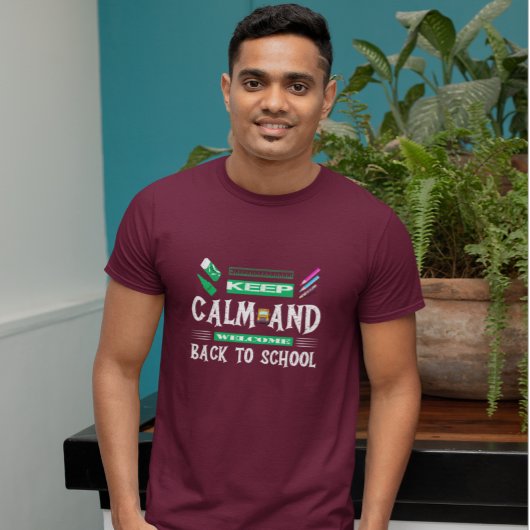 T-shirt Restez calme et bienvenue à l'école
