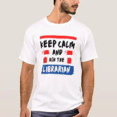 T-shirt Restez calme et comme bibliothécaire (Devant)