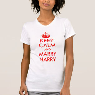 T-shirt Restez calme et épousez Harry Shirt