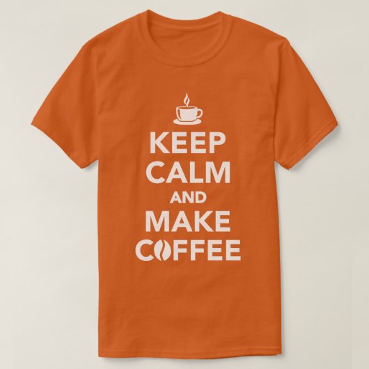 T-shirt Restez calme et faites du café (Design devant)