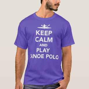 T-shirt Restez calme et jouez au Canoe Polo