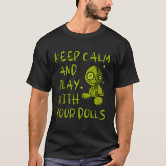 T-shirt Restez Calme Et Jouez Avec Vos Poupées Voodoo Paga