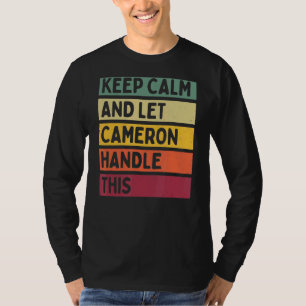 T-shirt Restez Calme Et Laissez Cameron Traiter Cette Cita