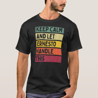 T-shirt Restez Calme Et Laissez Ernesto Traiter Cette Cita