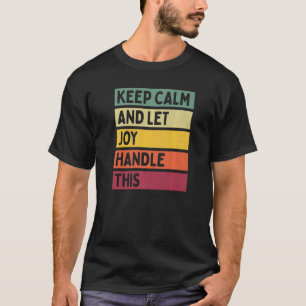 T-shirt Restez Calme Et Laissez Joie Gérer Cette Citation