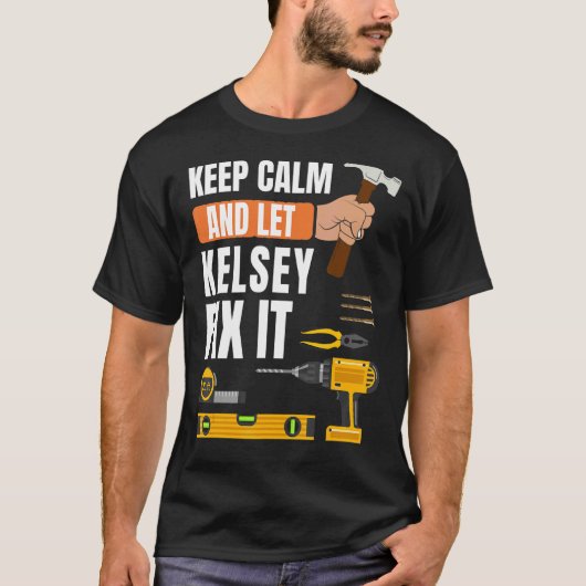 T-shirt Restez Calme Et Laissez Kelsey Fixer Il Handyman C (Devant)