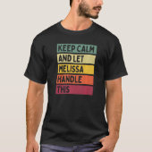 T-shirt Restez Calme Et Laissez Melissa Gérer Cette Citati (Devant)