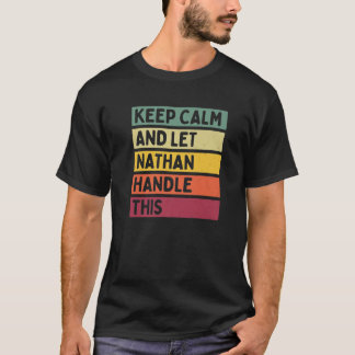 T-shirt Restez Calme Et Laissez Nathan Gérer Ce Drôle Retr