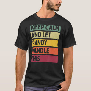 T-shirt Restez Calme Et Laissez Randy Traiter Cette Citati