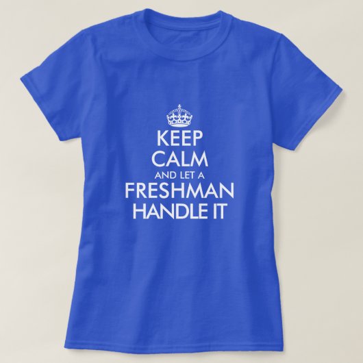 T-shirt Restez calme et laissez un étudiant en première an (Design devant)