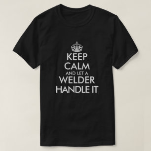T-shirt Restez calme et laissez un soudeur le manipuler dr