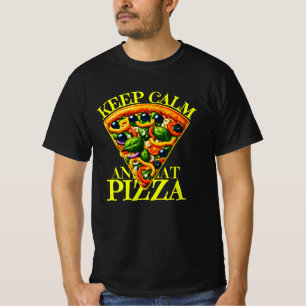 T-shirt restez calme et mangez des pizzas