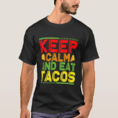 T-shirt Restez Calme Et Mangez Des Tacos 3 (Devant)