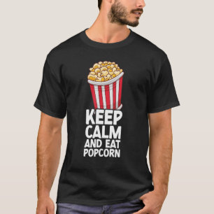 T-shirt Restez Calme Et Mangez Du Popcorn Maïs Popcorn S