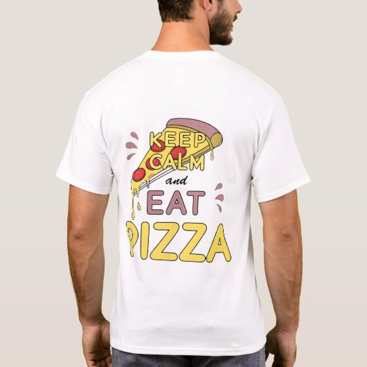T-shirt Restez Calme Et Mangez Pizza Fun Pizza Vibes T-Sh (Dos)