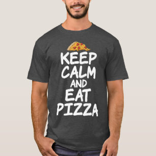T-shirt Restez calme et mangez Pizza Lover 