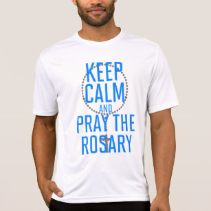 T-shirt Restez calme et priez le Rosaire