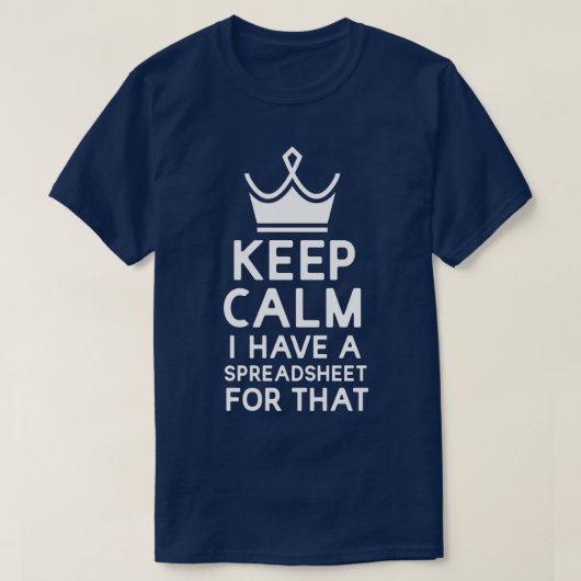 T-shirt Restez Calme J'Ai Un Tableur Pour Ce 1 (Design devant)