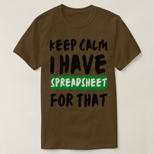 T-shirt Restez Calme J'Ai Un Tableur Pour Ce 7 (Design devant)