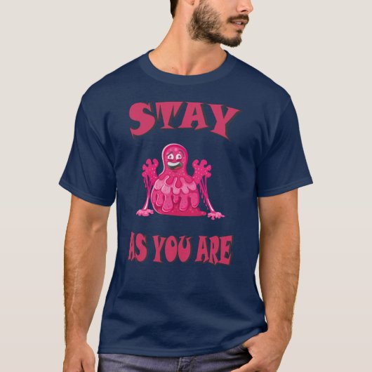 T-shirt Restez comme vous êtes (Devant)
