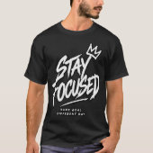 T-shirt Restez Concentré Même Objectif Jour Différent (Devant)