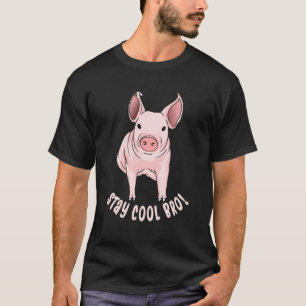 T-shirt Restez Cool Bro Funny Pig