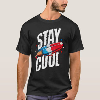 T-shirt Restez Cool Popsicle Funny 4 juillet Célèbre Am