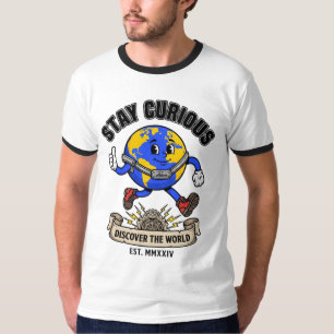 T-shirt Restez Curieux Découvrez Le Monde Globe