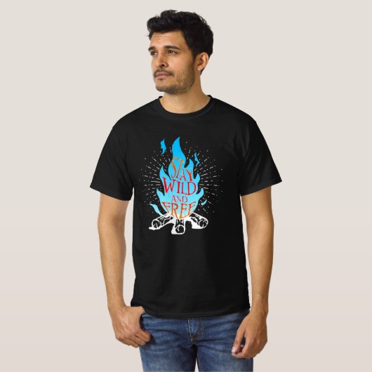 T-shirt Restez en feu sauvage (Devant entier)
