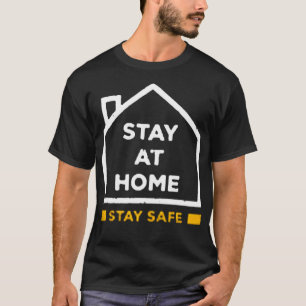 T-shirt Restez en sécurité à la maison