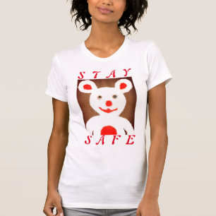 T-shirt Restez en sécurité ! Bonne journée et meilleure nu