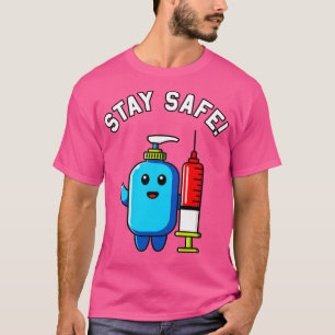 T-shirt Restez en sécurité Hygiène Sanitizer avec seringue