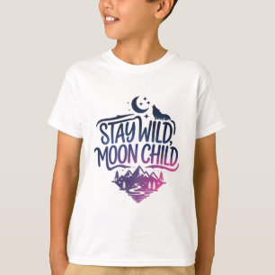 T-shirt Restez enfant de lune sauvage