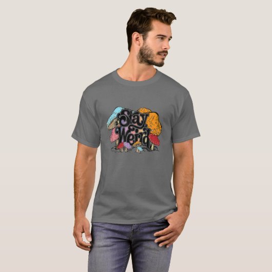 T-shirt Restez Étrange Hippie Champignons Camping Psychede (Devant entier)