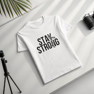 T-shirt Restez fort Motivationnel Minimaliste Typographie