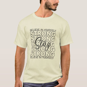 T-shirt Restez Forts Croyez En Vous-Même