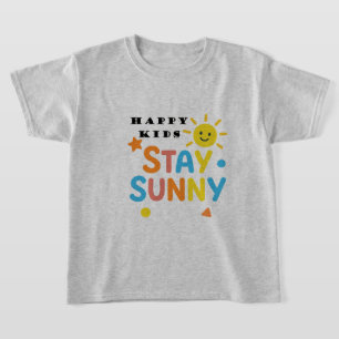 T-shirt Restez heureux T shirt pour enfants