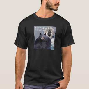 T-shirt Restez Hydraté C'Est Un Mème De Menace