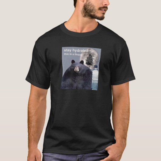 T-shirt Restez Hydraté C'Est Un Mème De Menace (Devant)