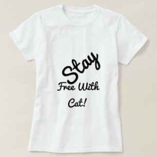 T-shirt Restez Libre Avec Chat Funny Cute Blanc Personnali