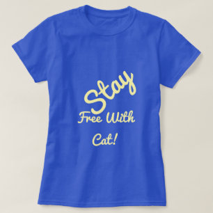 T-shirt Restez Libre Avec Chat Funny Cute Personnalisé Ble