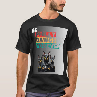T-shirt Restez loyaux. Restez bruyants. Philly Dawgs pour 