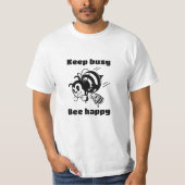 T-shirt Restez Occupé Soyez Heureux Occupé Bee Motivationa (Devant)