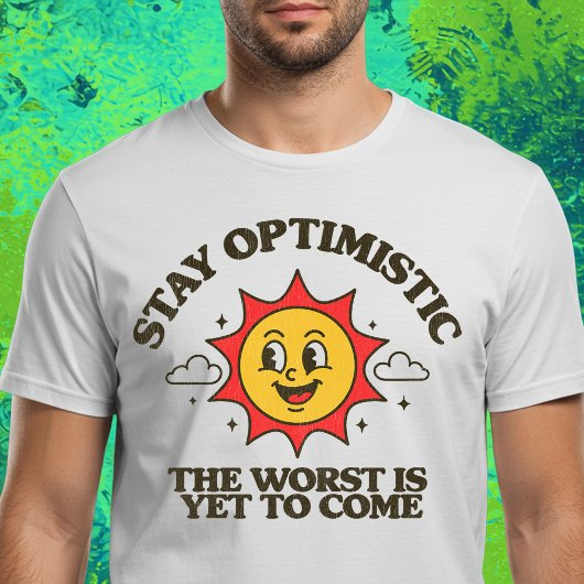 T-shirt Restez optimiste
