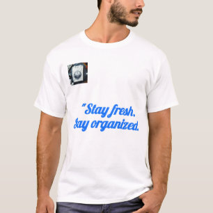 T-shirt « Restez organisé », tee-shirt citation mo