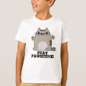 T-shirt Restez Paw-sitive Funny Chat Pun (Devant)