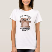 T-shirt Restez Pawsitive No Mutter What Positive Chien Pun (Devant)