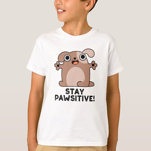 T-shirt Restez Pawsitive Positive Chien Pun (Devant)