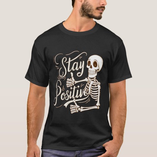 T-shirt Restez positif Squelette (Devant)